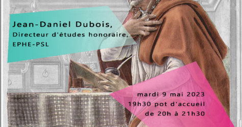 Augustin aujourd’hui : l’enracinement manichéen par Jean-Daniel Dubois – Conférence débat